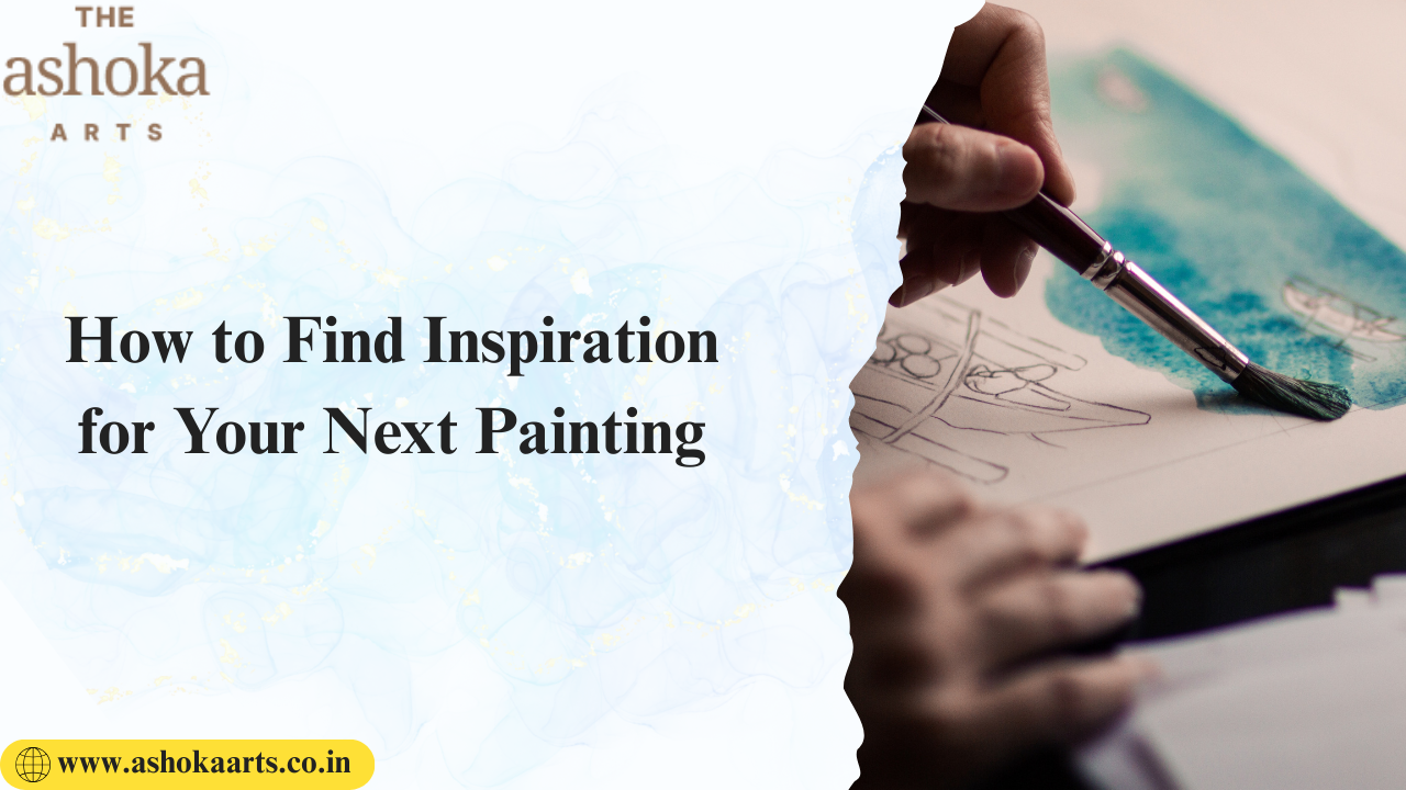 How to Find Inspiration for Your Next Painting